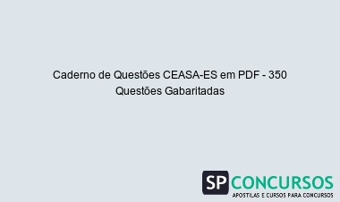 Caderno de Questões CEASA-ES em PDF - 350 Questões Gabaritadas