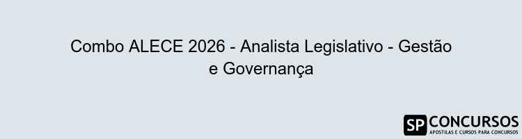 Combo ALECE 2026 - Analista Legislativo - Gestão e Governança