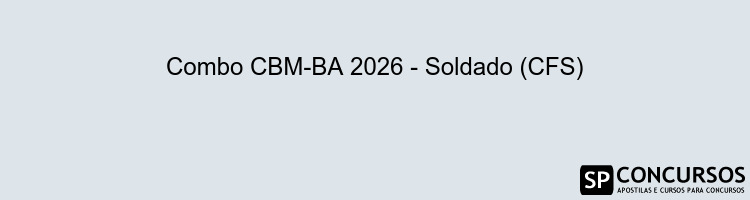 Combo CBM-BA 2026 - Soldado (CFS)