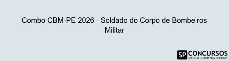 Combo CBM-PE 2026 - Soldado do Corpo de Bombeiros Militar