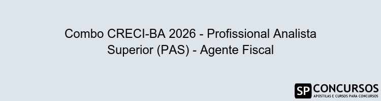 Combo CRECI-BA 2026 - Profissional Analista Superior (PAS) - Agente Fiscal