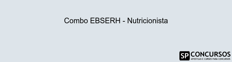 Combo EBSERH - Nutricionista