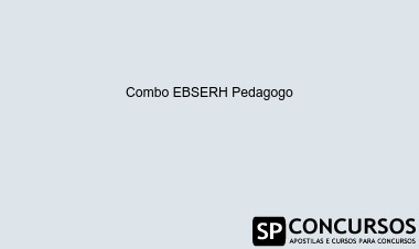 Combo EBSERH Pedagogo