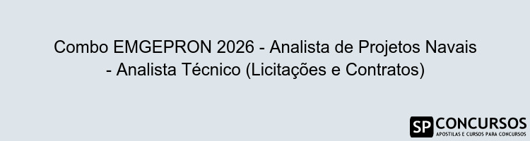 Combo EMGEPRON 2026 - Analista de Projetos Navais - Analista Técnico (Licitações e Contratos)