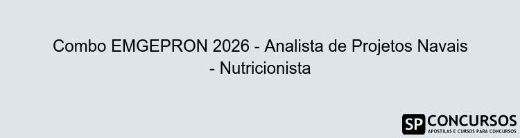 Combo EMGEPRON 2026 - Analista de Projetos Navais - Nutricionista