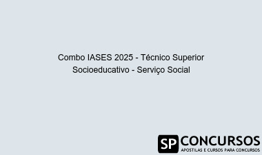 Combo IASES 2025 - Técnico Superior Socioeducativo - Serviço Social