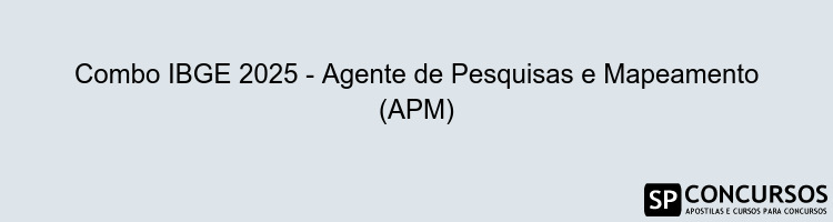 Combo IBGE 2025 - Agente de Pesquisas e Mapeamento (APM)