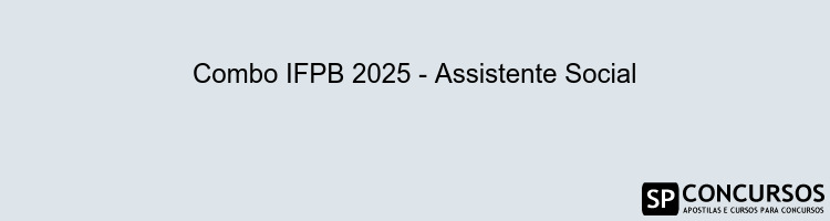 Combo IFPB 2025 - Assistente Social