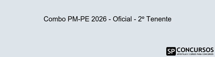 Combo PM-PE 2026 - Oficial - 2º Tenente