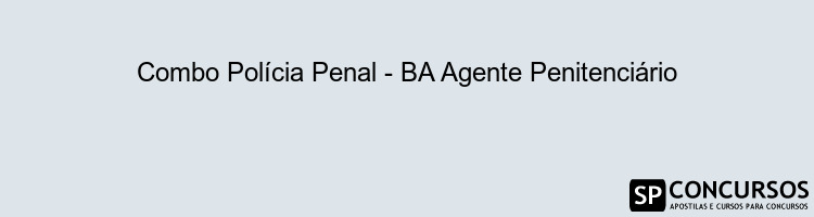 Combo Polícia Penal - BA Agente Penitenciário