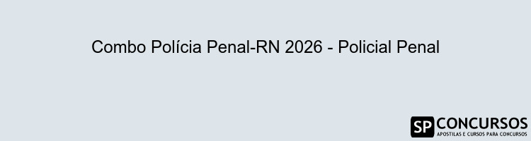 Combo Polícia Penal-RN 2026 - Policial Penal