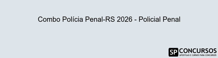 Combo Polícia Penal-RS 2026 - Policial Penal