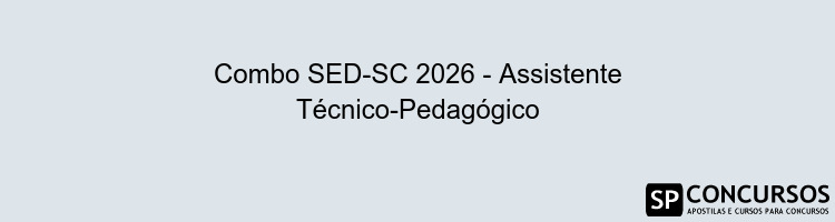 Combo SED-SC 2026 - Assistente Técnico-Pedagógico