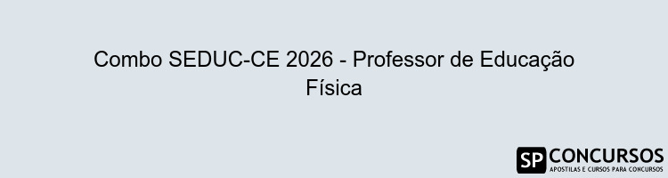 Combo SEDUC-CE 2026 - Professor de Educação Física
