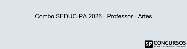 Combo SEDUC-PA 2026 - Professor - Artes