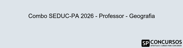 Combo SEDUC-PA 2026 - Professor - Geografia