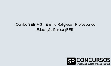 Combo SEE-MG - Ensino Religioso - Professor de Educação Básica (PEB)