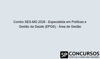 Combo SES-MG 2026 - Especialista em Políticas e Gestão da Saúde (EPGS) - Área de Gestão
