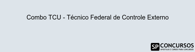 Combo TCU - Técnico Federal de Controle Externo