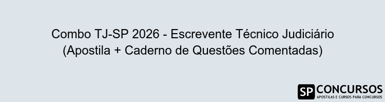 Combo TJ-SP 2026 - Escrevente Técnico Judiciário (Apostila + Caderno de Questões Comentadas)