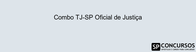 Combo TJ-SP Oficial de Justiça