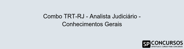 Combo TRT-RJ - Analista Judiciário - Conhecimentos Gerais