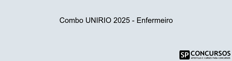 Combo UNIRIO 2025 - Enfermeiro