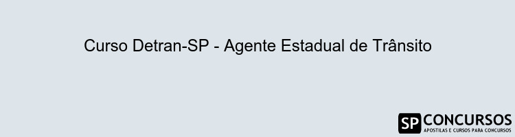 Curso Detran-SP - Agente Estadual de Trânsito