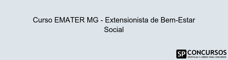 Curso EMATER MG - Extensionista de Bem-Estar Social