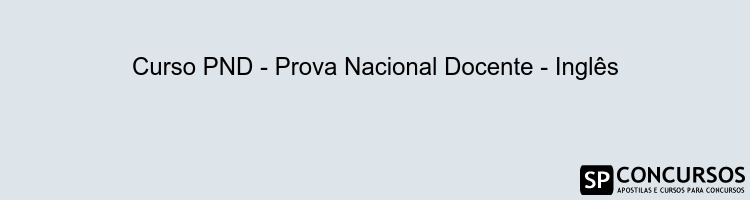 Curso PND - Prova Nacional Docente - Inglês
