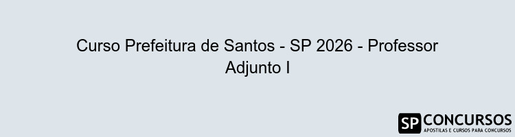 Curso Prefeitura de Santos - SP 2026 - Professor Adjunto I