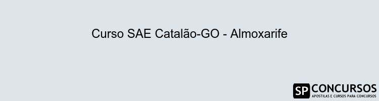 Curso SAE Catalão-GO - Almoxarife
