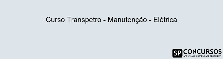 Curso Transpetro - Manutenção - Elétrica