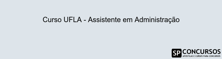 Curso UFLA - Assistente em Administração