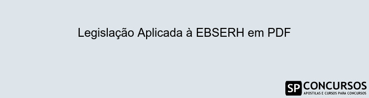 Legislação Aplicada à EBSERH em PDF