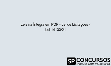 Leis na Íntegra em PDF - Lei de Licitações - Lei 14133/21