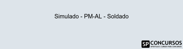 Simulado - PM-AL - Soldado